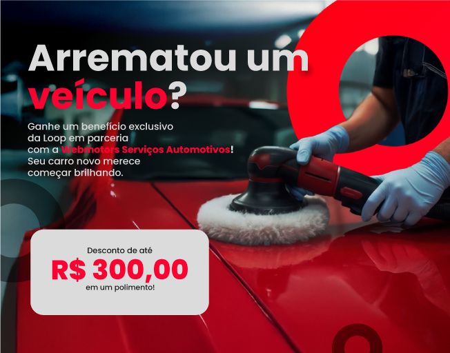 Arrematou um veículo? Ganhe beneficio exclusivo da Loop em parceria com a Webmotors Serviços automotivos!
