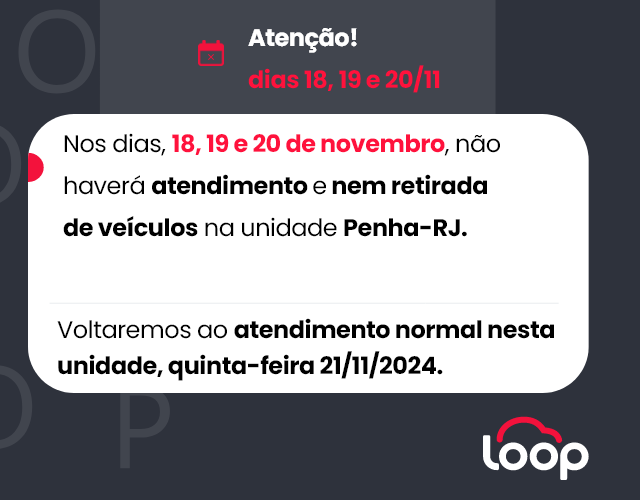 Nos dias 18, 19 e 20 de novembro, não haverá atendimento e nem retirada de veículos na unidade Penha-RJ