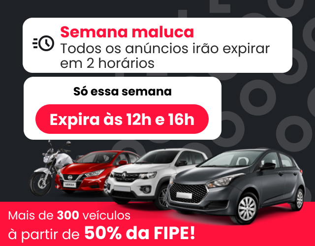 Semana maluca -  Só essa semana todos os anúncios expiram em 2 horários, à 12h e às 16h. Mais de 300 veículos a partir de 50% da FIPE